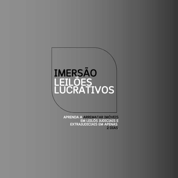 IMERSÃO LEIlÕES LUCRATIVOS