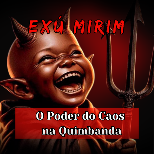 Exú Mirim e o Poder do Caos na Quimbanda - Leqashy Escola de Magia ...