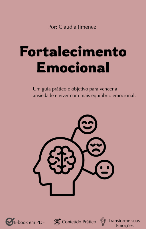 FORTALECIMENTO EMOCIONAL Um guia prático para vencer a ansiedade e...