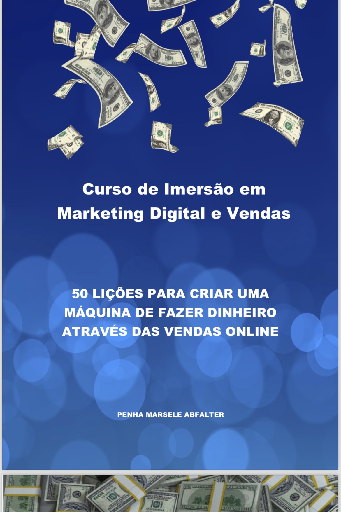 Curso de Imersão em Marketing Digital e Vendas: 50 LIÇÕES PARA CRIAR UMA MÁQUINA DE FAZER DINHEIRO ATRAVÉS DAS VENDAS ONLINE.