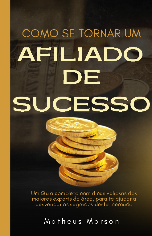Como Se Tornar Um Afiliado De Sucesso
