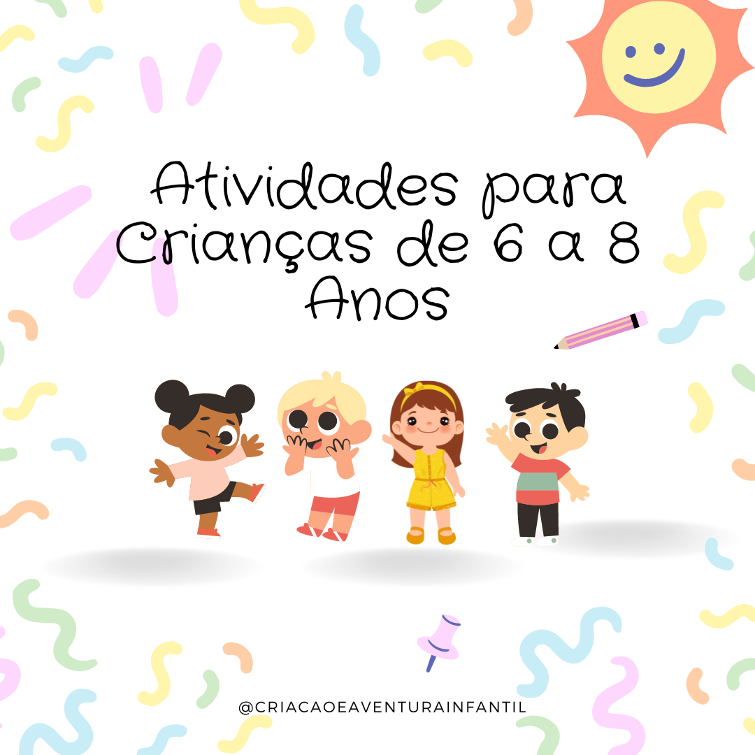 Mais de 50 atividades para Crianças de 6 a 8 anos - Criação e Avent...