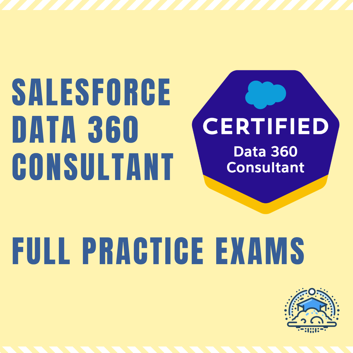 Salesforce Data 360 Consultant Practice Exams (2 full exams)