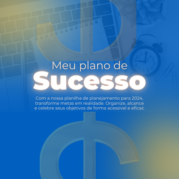 MEU PLANO DE SUCESSO 2024 - Lucas | Hotmart