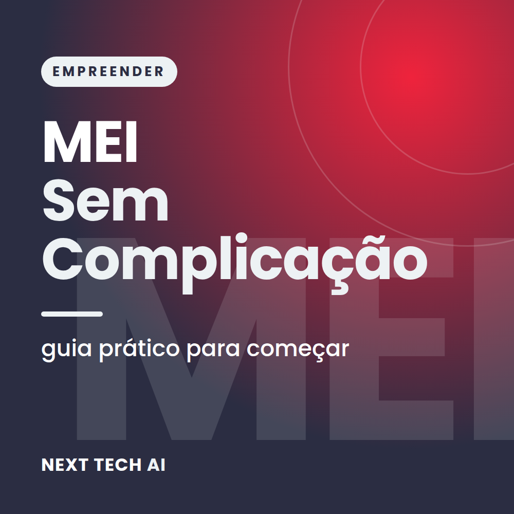 MEI Sem Complicação: Guia Prático para Começar