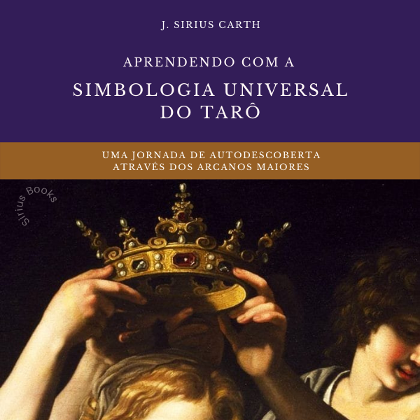 APRENDENDO COM A SIMBOLOGIA UNIVERSAL DO TARÔ