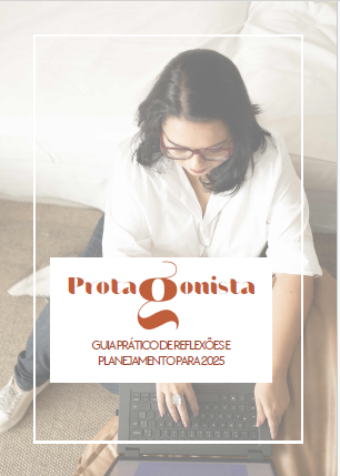 Guia prático de planejamento e reflexão da Mulher Protagonista - 2025