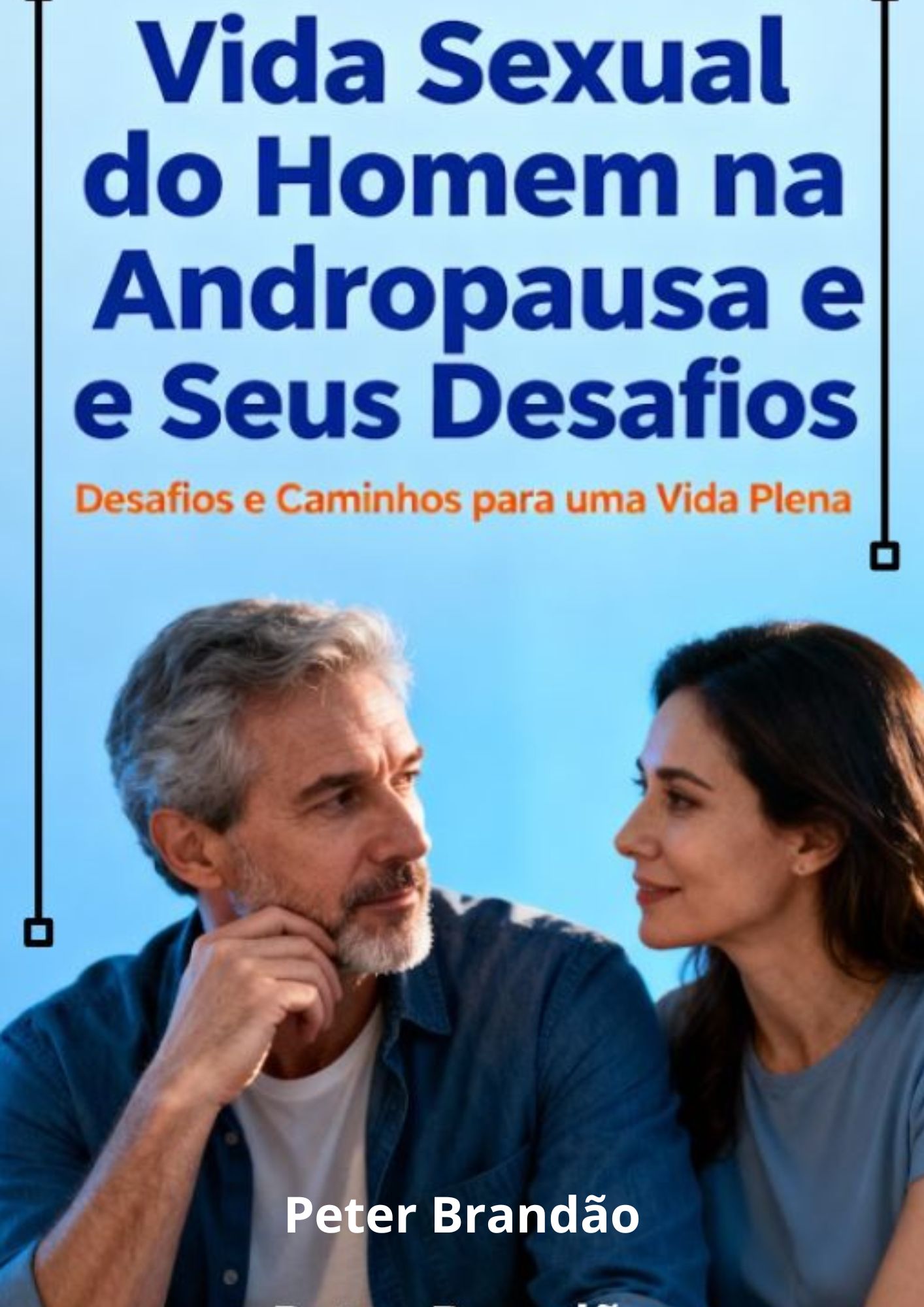 VIDA SEXUAL DO HOMEM NA ANDROPAUSA E SEUS DESAFIOS - Teacher Eduard...