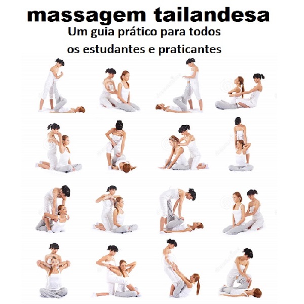 massagem tailandesa Um guia prático para todos os estudantes e praticantes