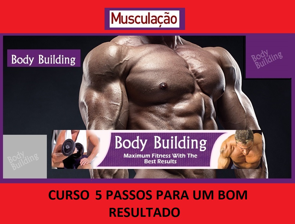 CURSO DE MUSCULAÇÃO - bodybuilding - 5 PASSOS PARA UM BOM RESULTADO...