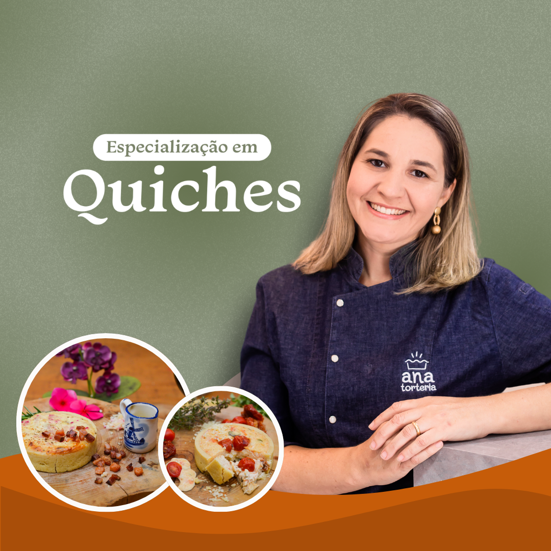 Especialização em Quiches