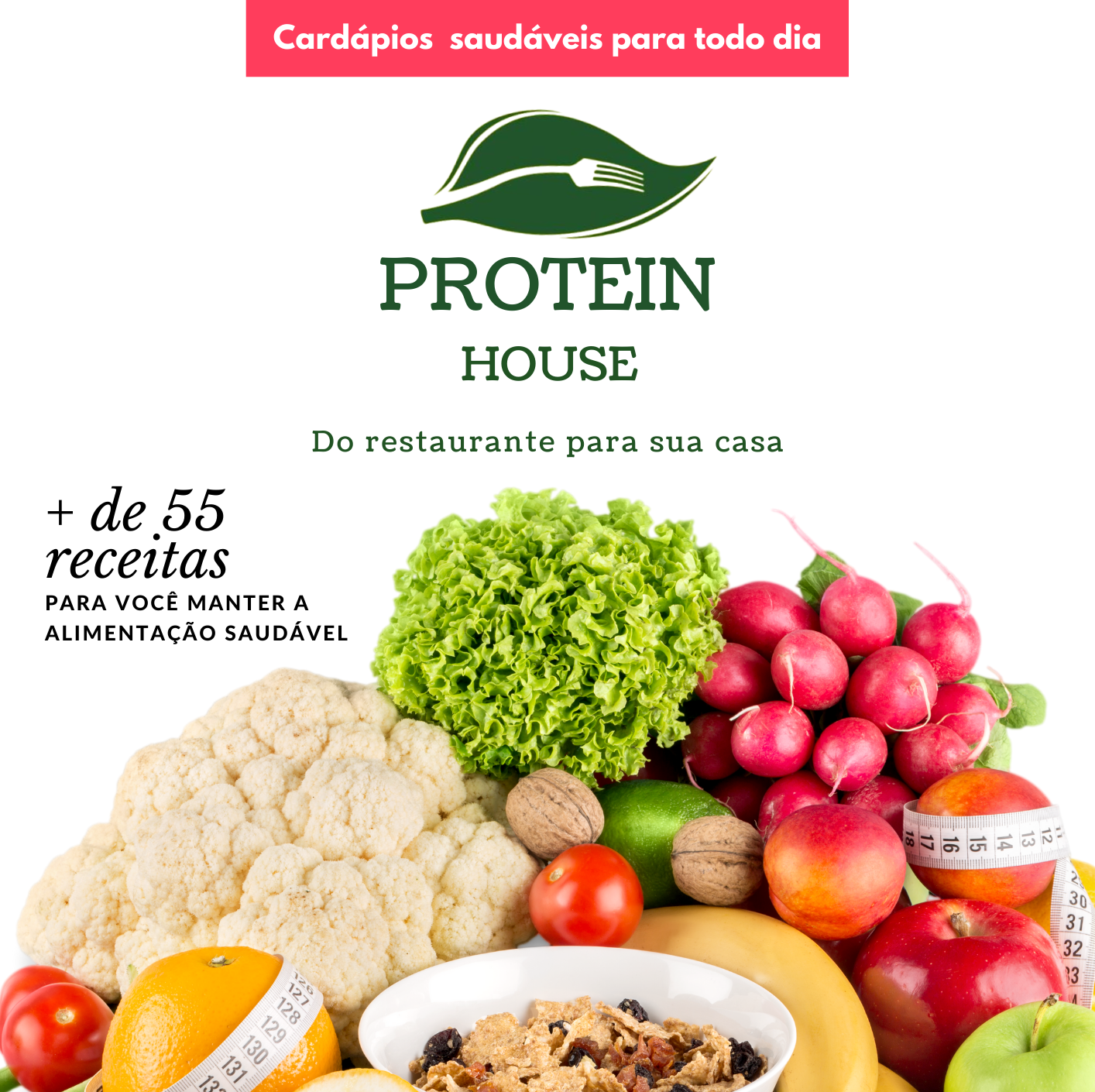 Protein House. Cardápio de alimentação saudável. Do restaurante para