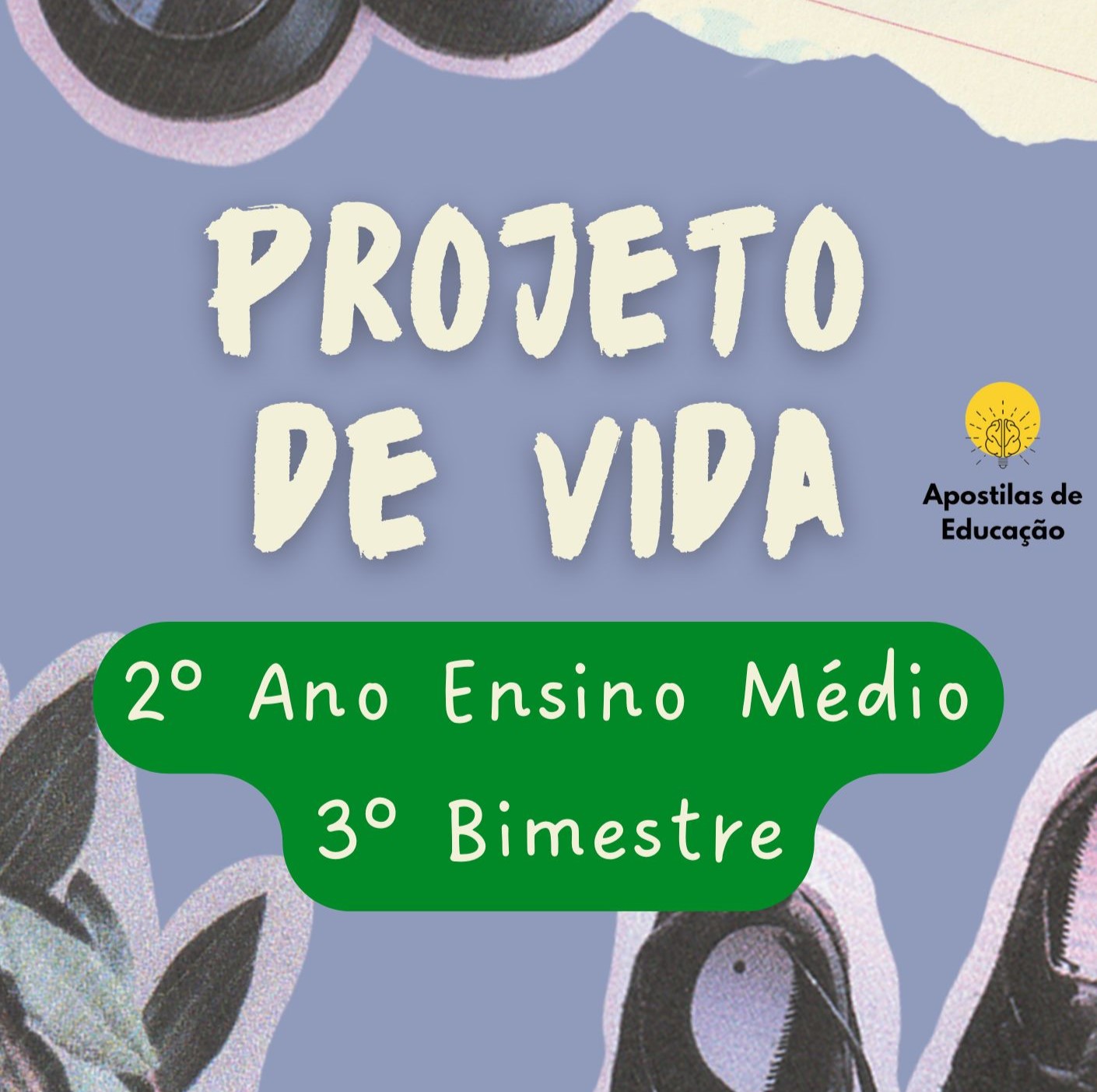 Projeto de Vida 2º Ano 3º Bimestre (Ensino Médio) - Apostila com Pl...