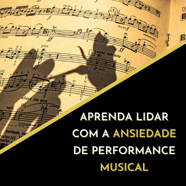 Aprenda lidar com a ansiedade de performance musical