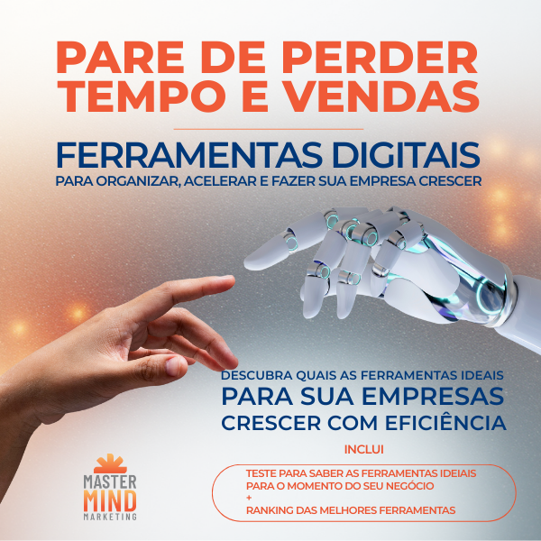 Pare de Perder Tempo e Vendas. Descubra onde e como as Ferramentas Digitais podem Organizar, Acelerar e Fazer sua Empresa Crescer.
