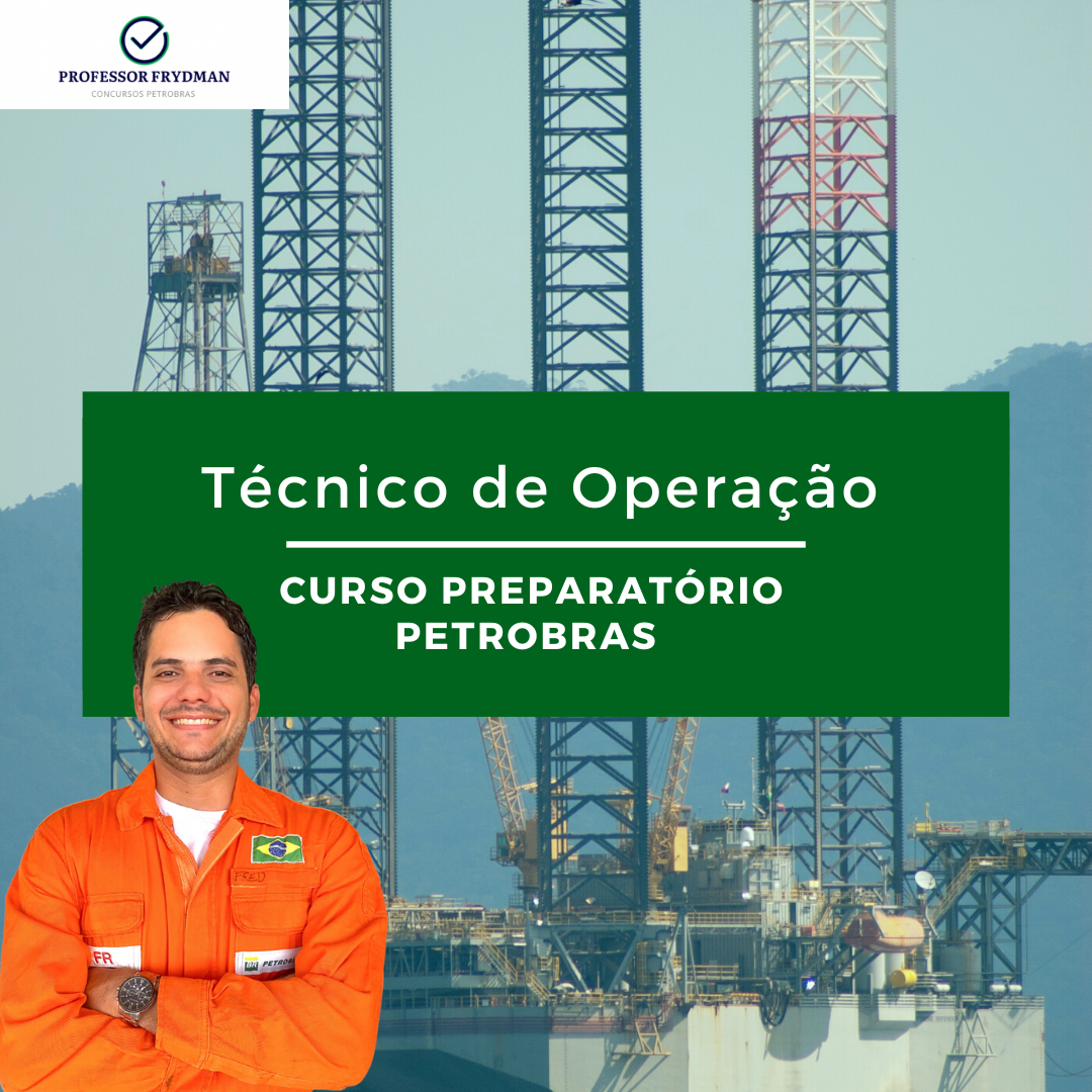 Curso Preparatório Petrobras - Técnico de Operação - Professor Fryd...