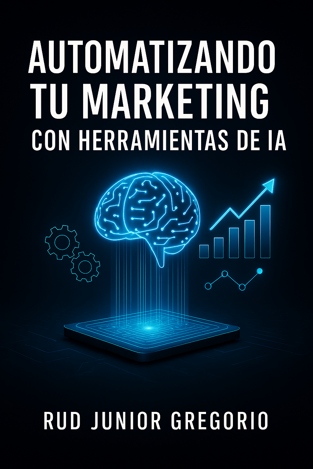Automatiza Tu Marketing con IA - RUD JOSÉ GRIGORIO DE OLIVEIRA | Ho...