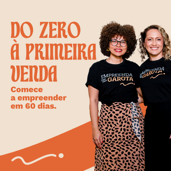 Do Zero à Primeira Venda: Comece a Empreender em 60 dias