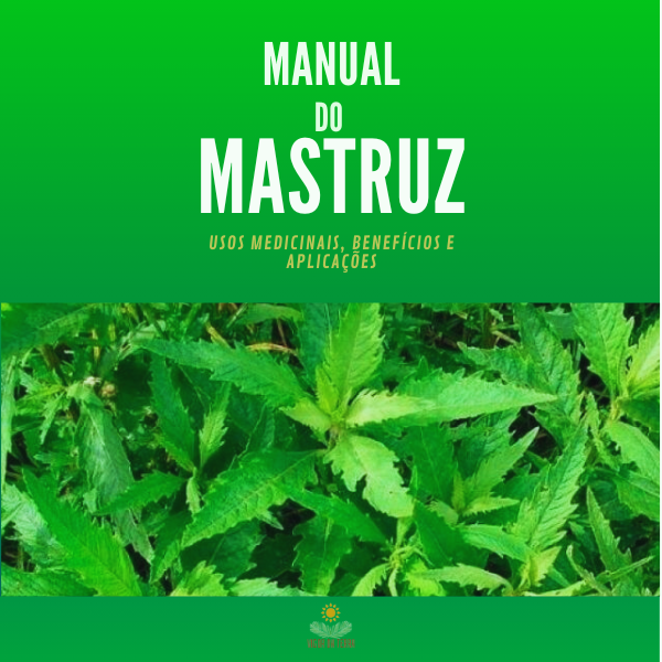 Manual do Mastruz: Usos Medicinais, Benefícios e Aplicações - Vigor...