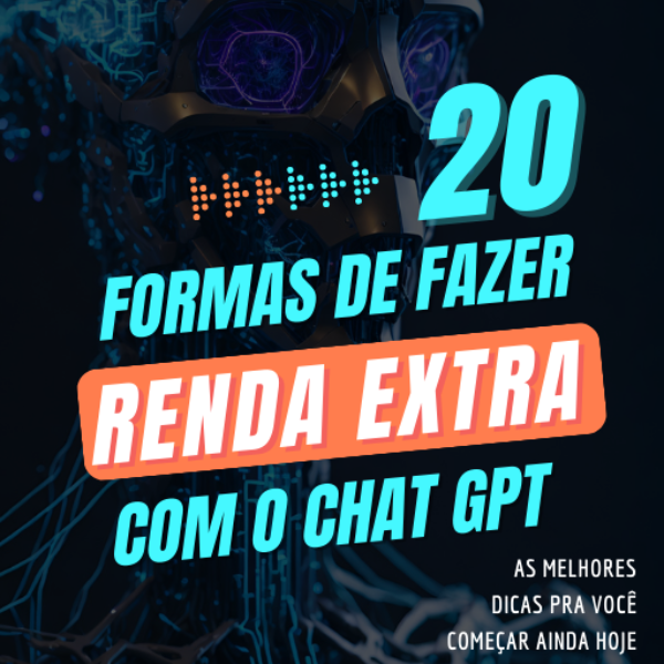 20 formas de fazer Renda Extra com CHAT GPT - Luiz Felipe Santos | Hotmart
