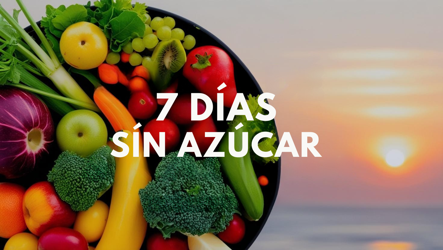 7 Días sin Azucar - La Clase Digital | Hotmart