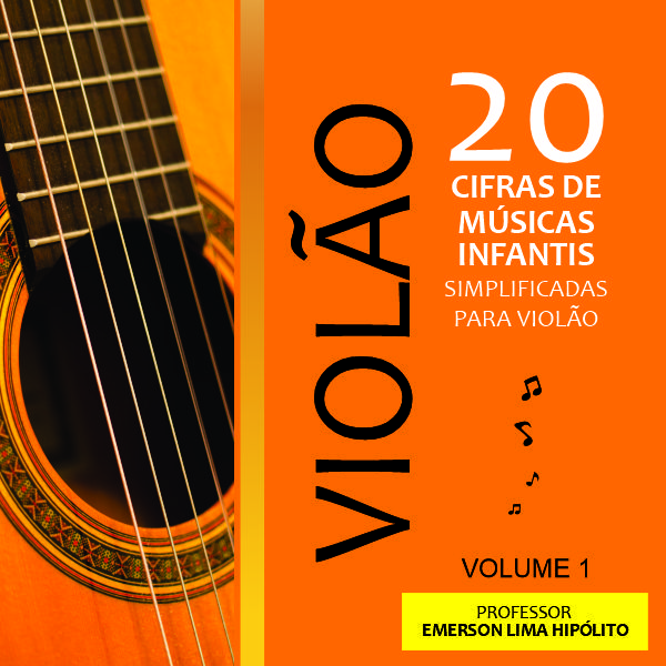 20 CIFRAS DE MÚSICAS INFANTIL SIMPLIFICADAS PARA VIOLÃO