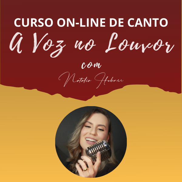 Curso on-line de canto A voz no Louvor