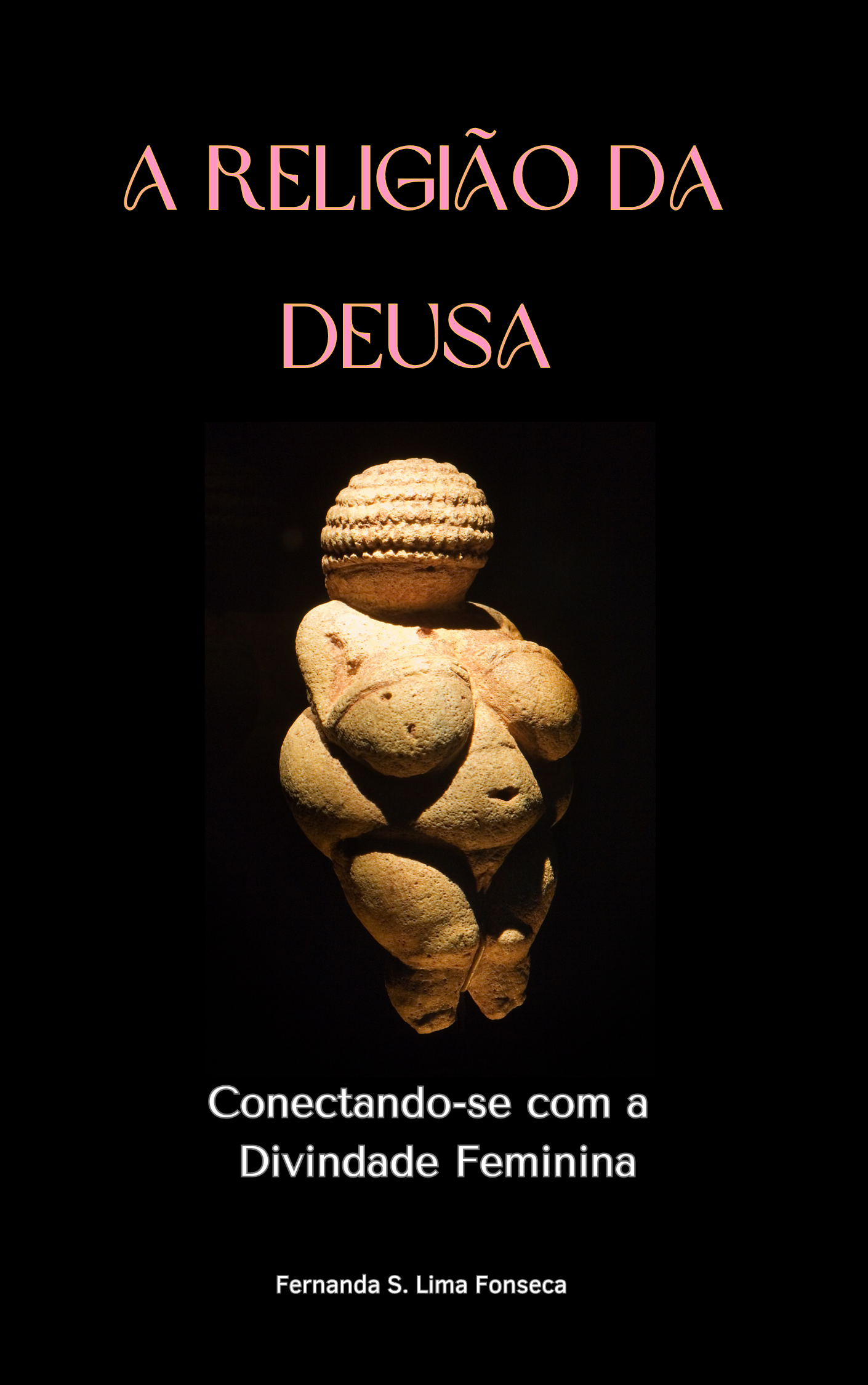 A Religião da Deusa: Conectando-se com a Divindade Feminina - Mulh...