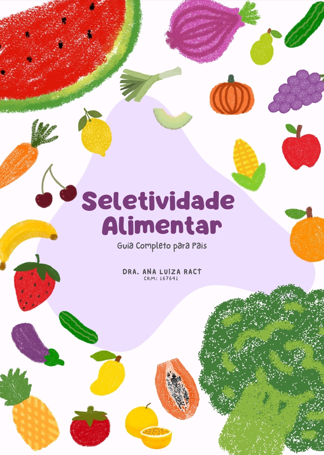 Seletividade Alimentar: Um Guia Passo a Passo para pais e cuidadore...