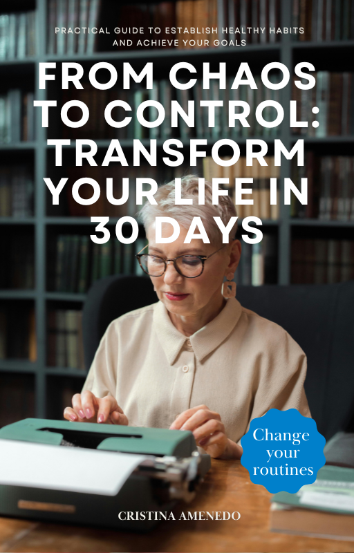 From Chaos to Control: Transform your Life in 30 Days