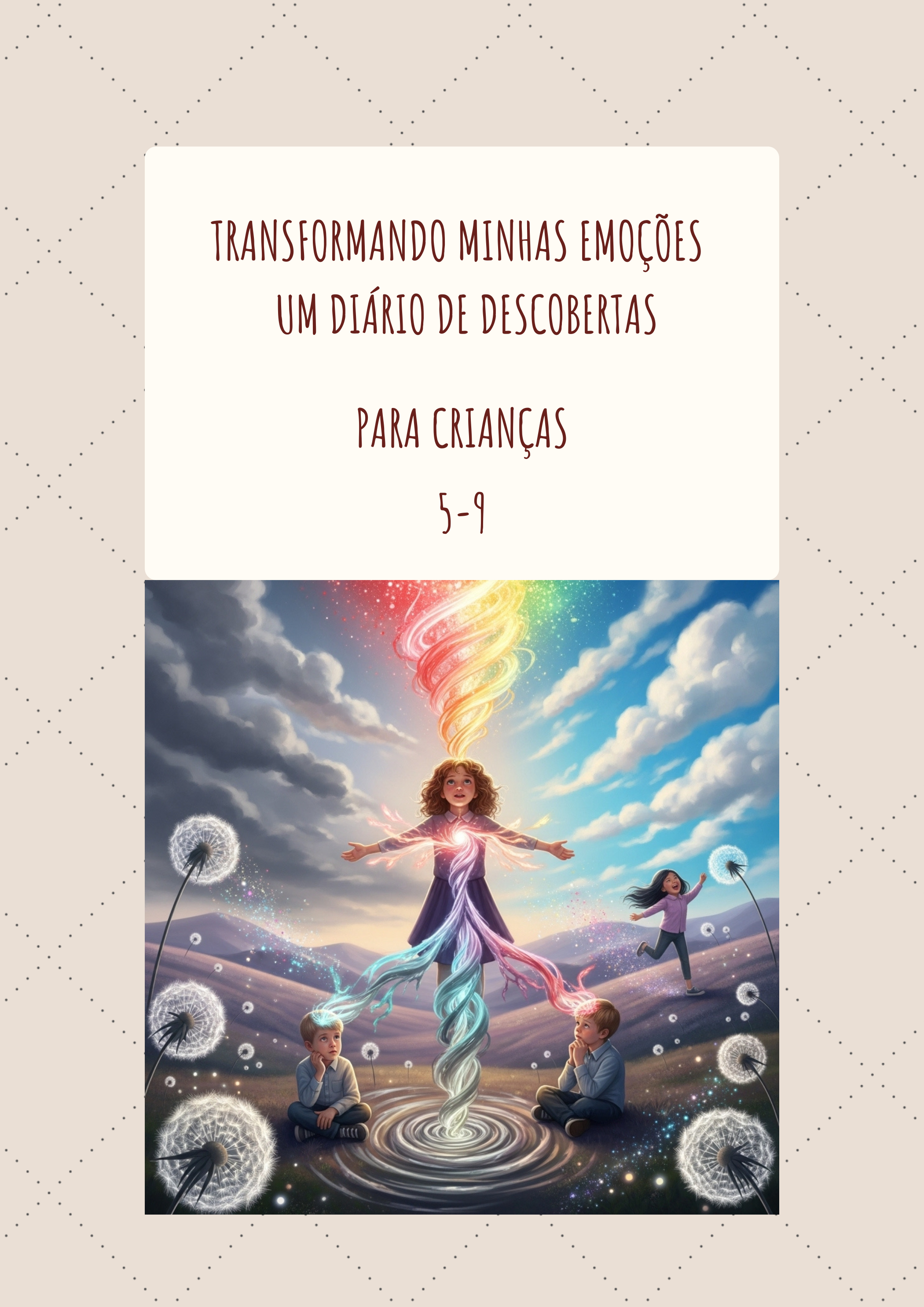 Transformando Minhas Emoções - Um Diário de Descobertas - Adriana B...
