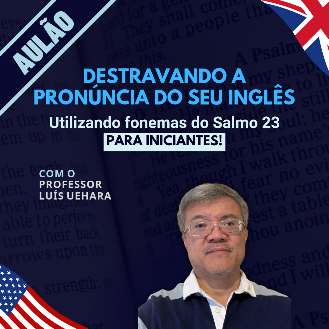 aul-o-destravando-a-pronuncia-do-seu-ingl-s-com-fonemas-do-salmo-23