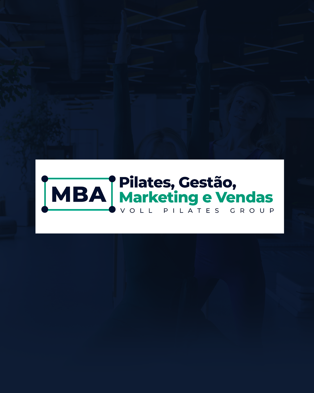 Imagem de capa para o Curso online MATRÍCULA | MBA em Pilates, Gestão, Marketing e Vendas