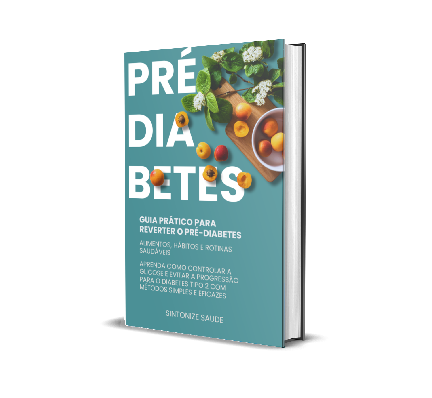Guia Prático Para Reverter o Pré-Diabetes: Alimentos, Hábitos e Rot...