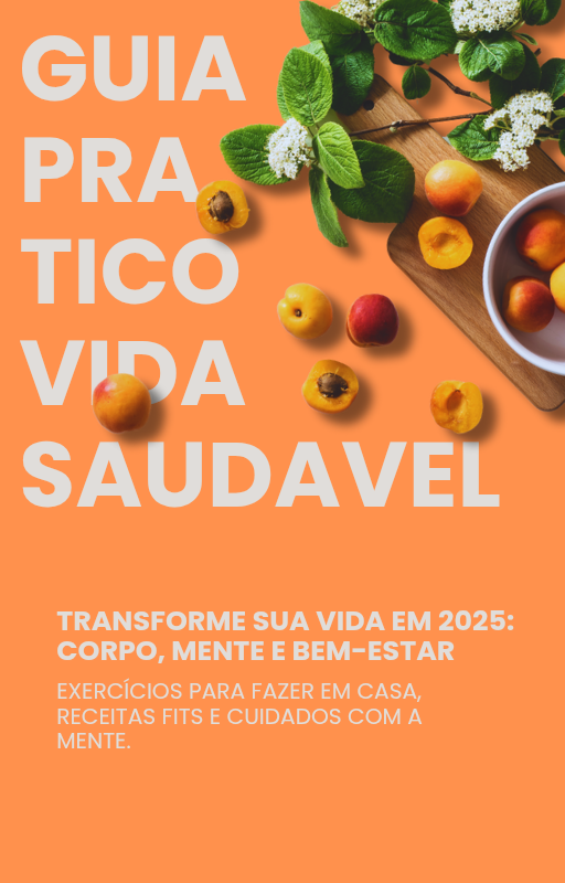 Transforme sua Vida em 2025: Guia Prático Vida Saudável - Larissa ...