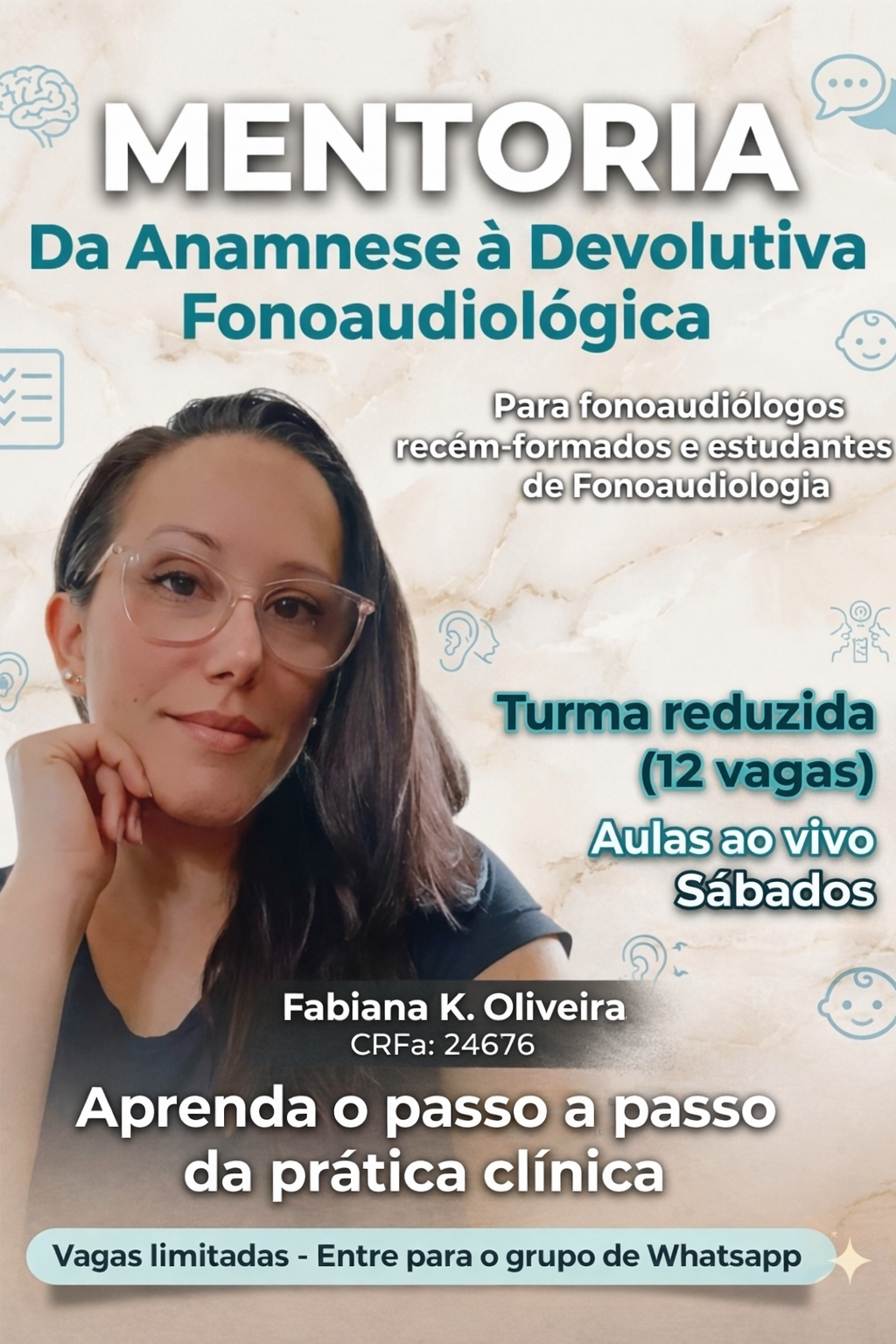 MENTORIA - DA ANAMNESE À DEVOLUTIVA: O Passo a Passo da Prática Clínica para Fonoaudiólogos Recém-Formados e estudantes