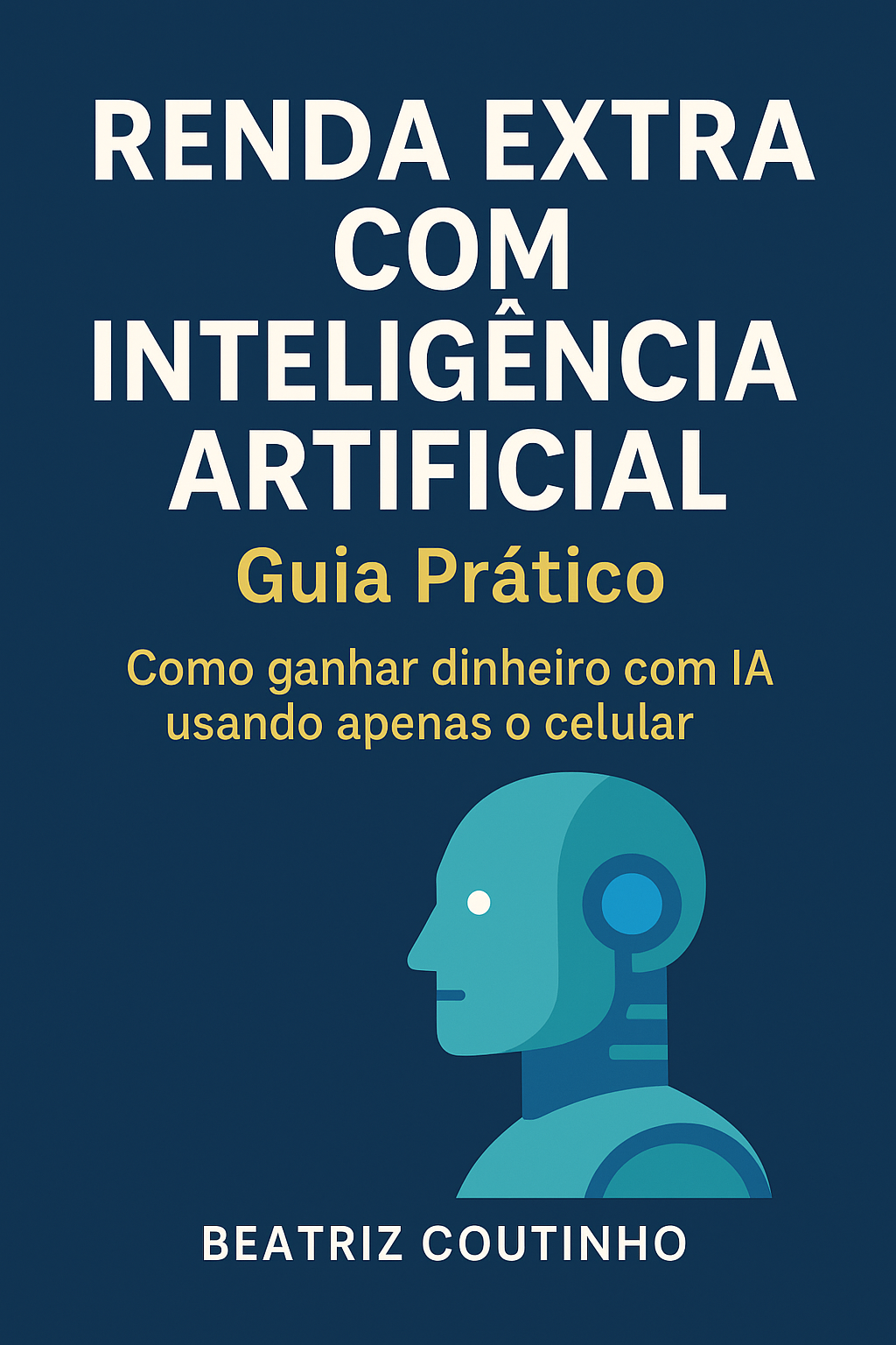Renda Extra com Inteligência Artificial: Guia Prático para Começar ...