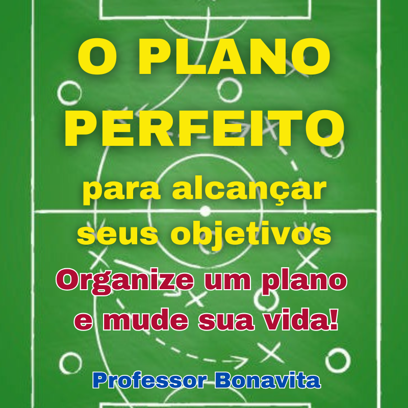 O PLANO PERFEITO para alcançar seus objetivos