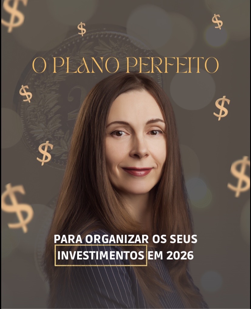 O PLANO PERFEITO PARA ORGANIZAR SEUS INVESTIMENTOS