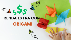 RENDA EXTRA COM ORIGAMI