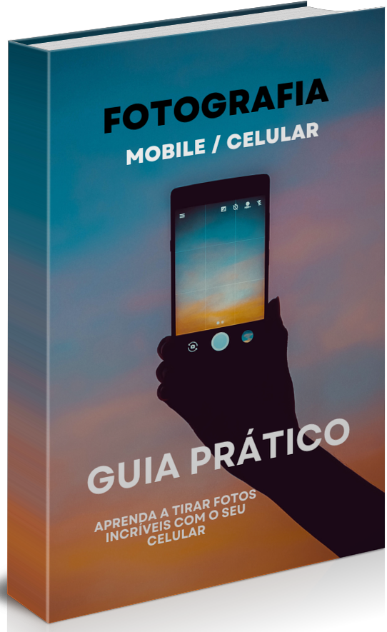 Fotografia Mobile: Guia Prático para Tirar Fotos Incríveis com o Celular (Aprenda a capturar imagens profissionais usando apenas o seu telemóvel!)