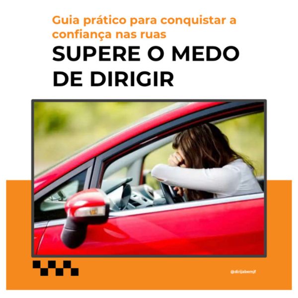SUPERE O MEDO DE DIRIGIR
