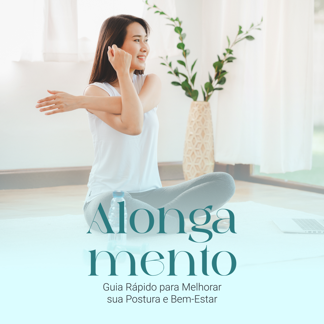 Alongamento: Guia Rápido para Melhorar sua Postura e Bem-Estar - MR...