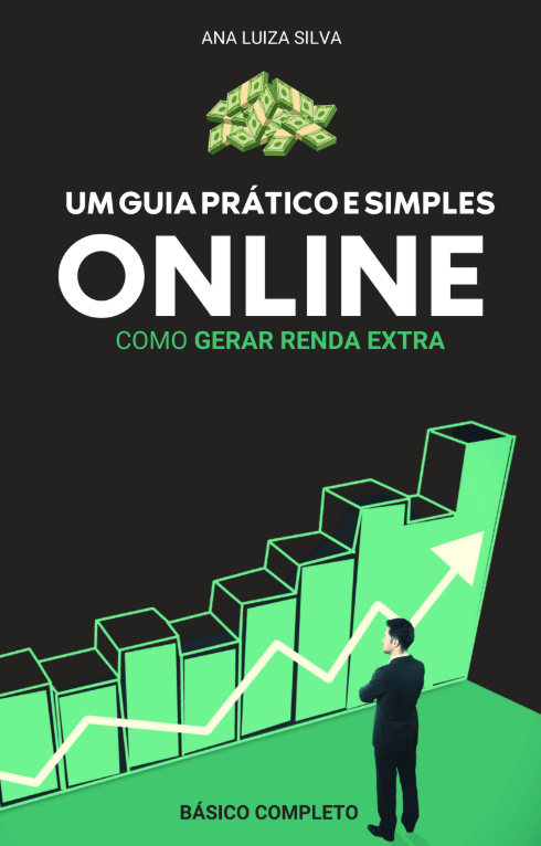 UM GUIA PRÁTICO E SIMPLES ONLINE COMO GERAR RENDA EXTRA - Izabella ...
