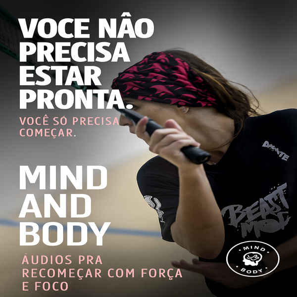 👉 Mind and Body – Disciplina no Caos - Roberta Martins Ferreira Ca...