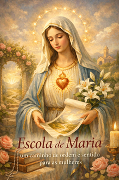 Escola de Maria: Um Caminho de Ordem e Sentido para Mulheres