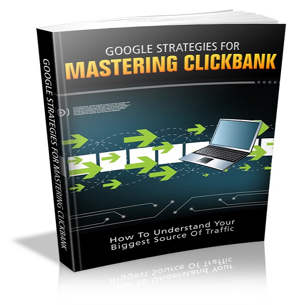 Google Strategies for Mastering ClickBank