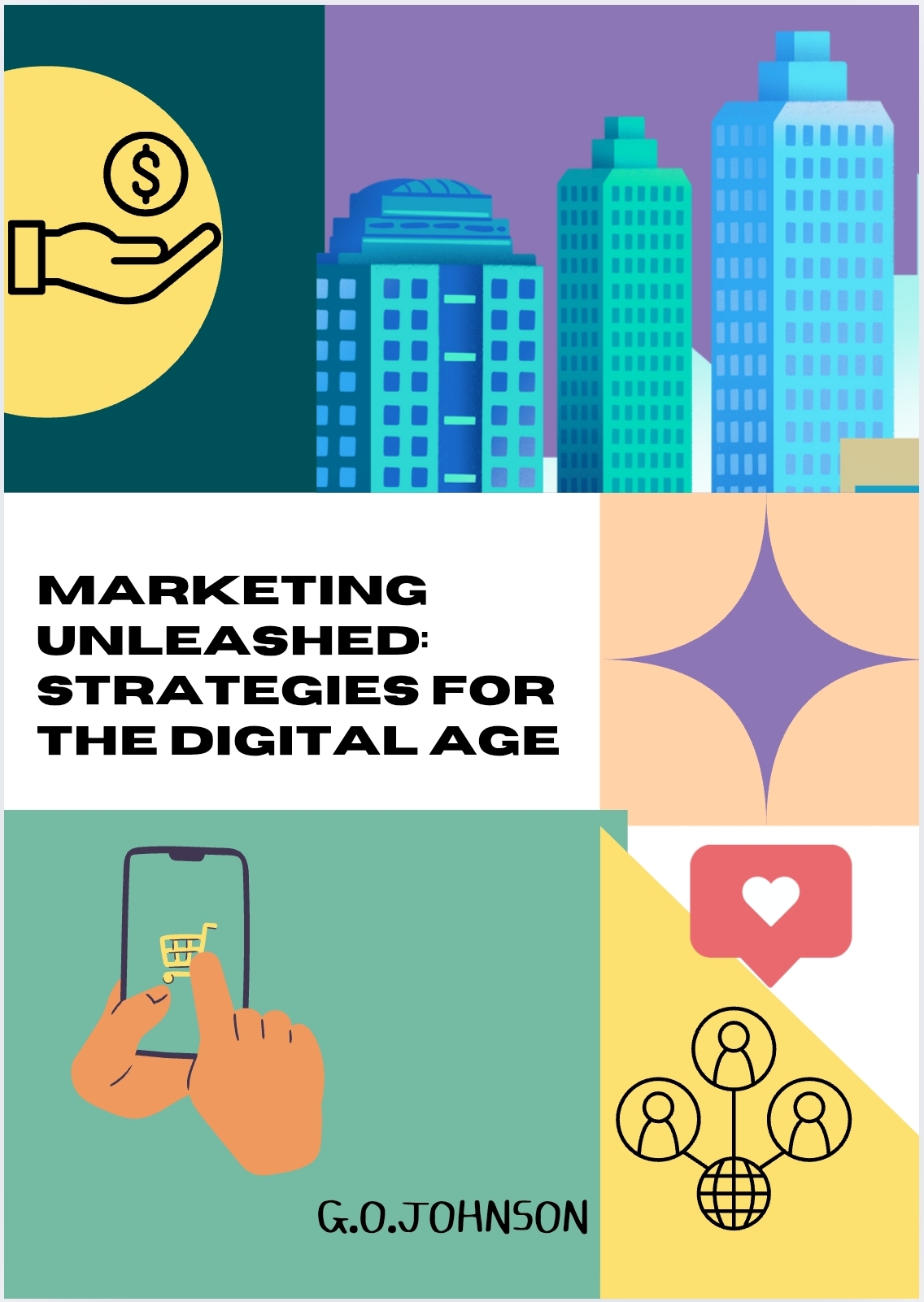 Marketing Unleashed: Strategies for the Digital Age