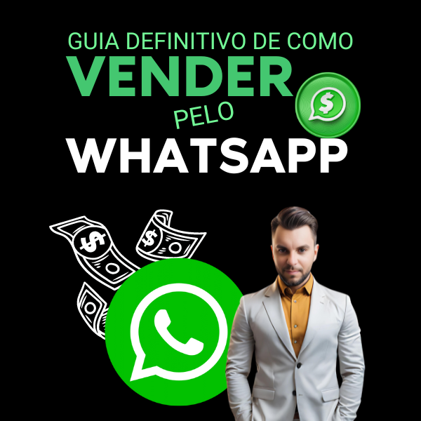 Guia definitivo de como Vender pelo WhatsApp