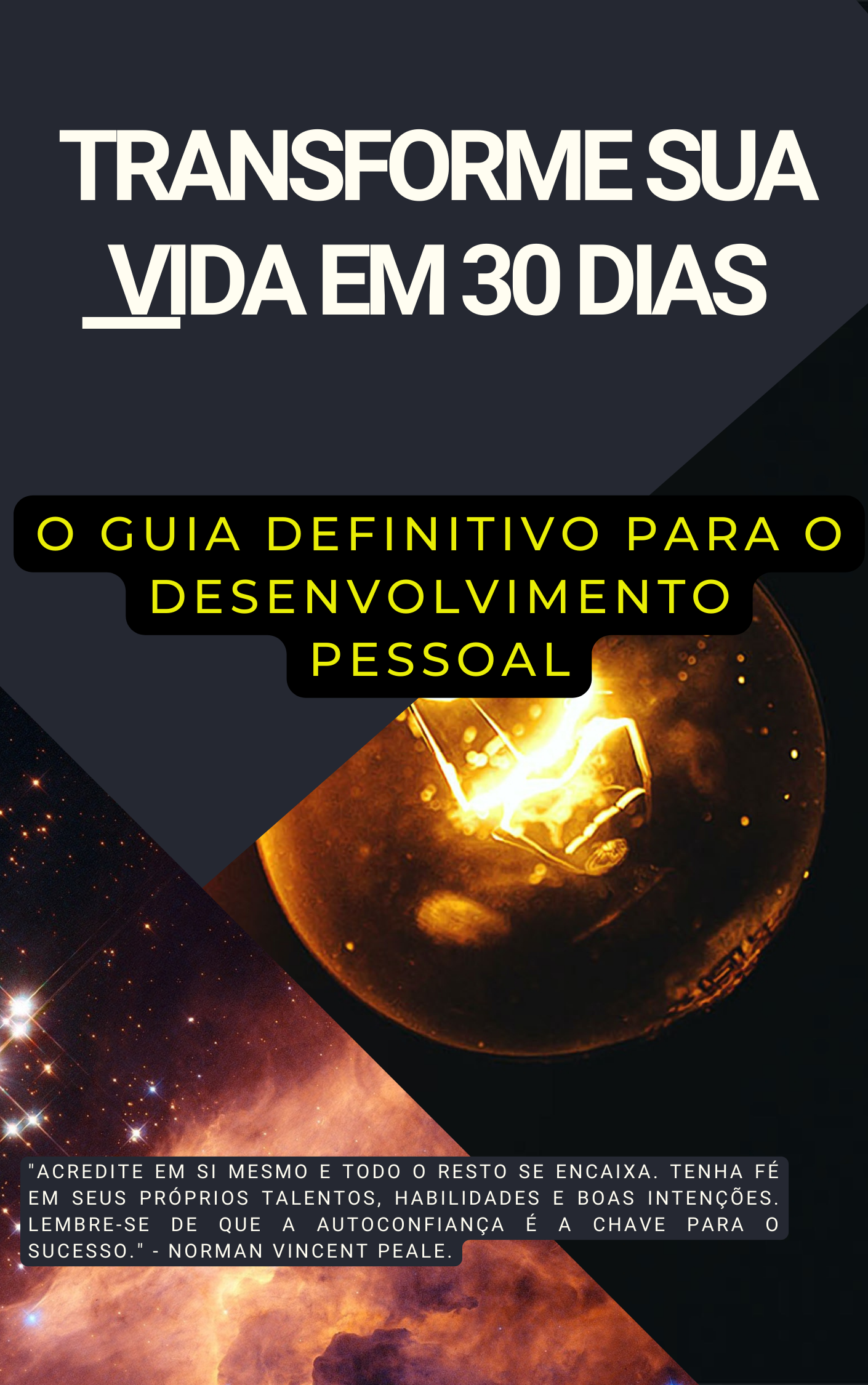 Transforme sua vida em 30 dias: O guia definitivo para o desenvolvimento pessoal